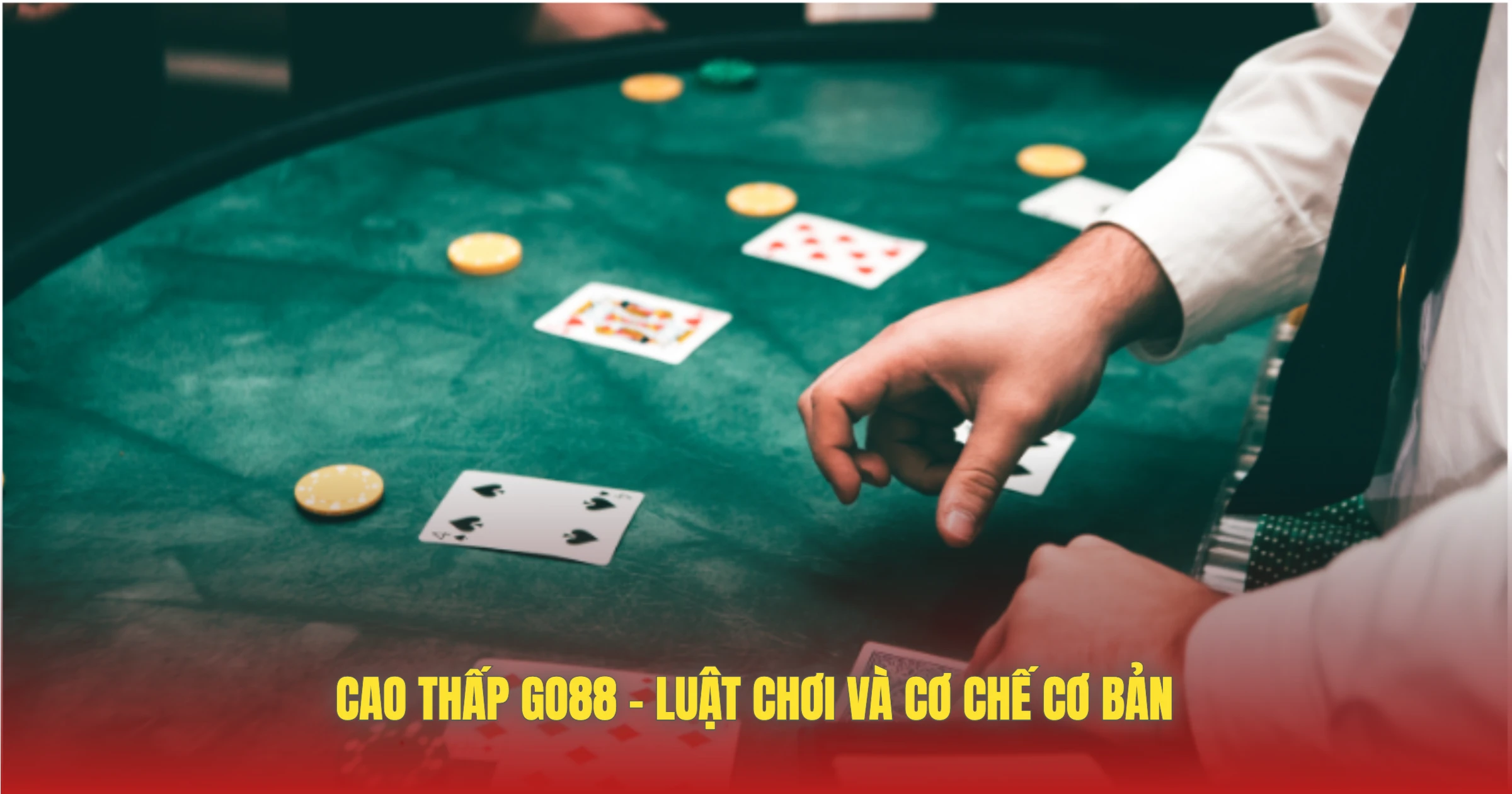 Cao Thấp GO88 – Luật Chơi Và Cơ Chế Cơ Bản